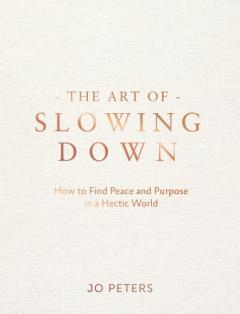 Art of Slowing Down