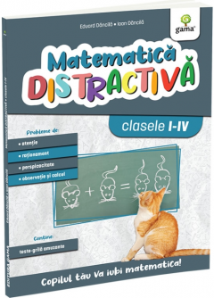 Matematica distractiva. Clasele I-IV