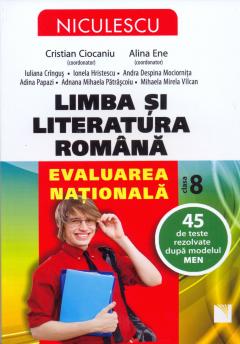 Limba si literatura romana. Evaluarea nationala. Clasa a VIII-a
