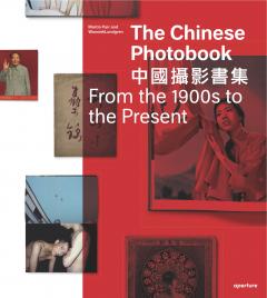 Coperta cărții The Chinese Photobook - From the 1900s to the Present