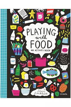 Playing with Food - An Activity Book