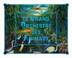 Le Grand Orchestre des Animaux