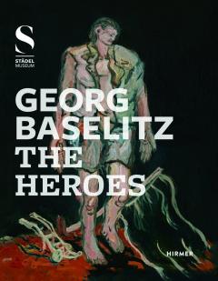 Georg Baselitz - The Heroes