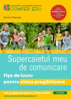 Supercaietul meu de Comunicare. Fise de lucru pentru clasa pregatitoare