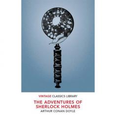 The Adventures of Sherlock Holmes Sir Arthur Conan Doyle