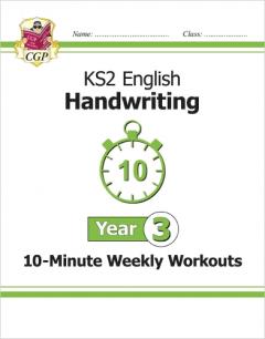 KS2 Year 3 English Handwriting 10-Minute Weekly Workouts