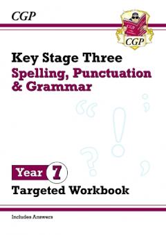 New KS3 Year 7 Spelling, Punctuation and Grammar Targeted Workbook (with answers)