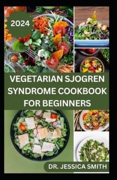 Coperta cărții Vegetarian Sjogren Syndrome Cookbook for Beginners