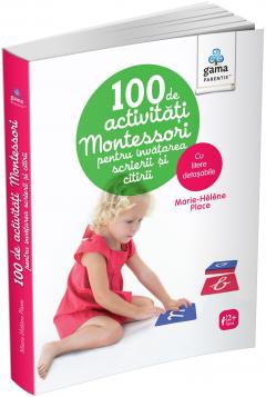 100 de activitati Montessori pentru invatarea scrierii si citirii