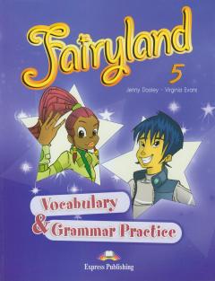 Fairyland - Vocabulary and Grammar Practice Level 5