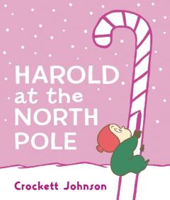Coperta cărții Harold at the North Pole Board Book: A Christmas Holiday Book for Kids