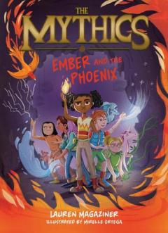 Coperta cărții The Mythics #4: Ember and the Phoenix