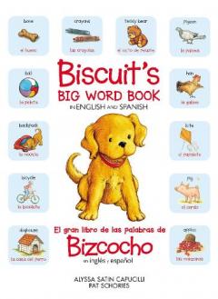 Biscuit’s Big Word Book in English and Spanish: All the Things a Puppy Loves