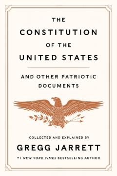 The Constitution of the United States and Other Patriotic Documents