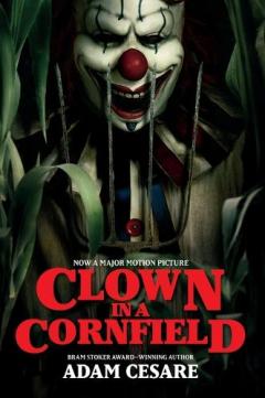 Coperta cărții Clown in a Cornfield Movie Tie-in Edition