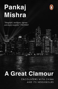 Coperta cărții A Great Clamour: Encounters with China and Its Neighbours