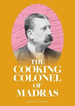 Coperta cărții The Cooking Colonel of Madras