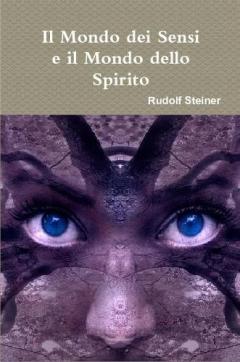 Il Mondo dei Sensi e il Mondo dello Spirito