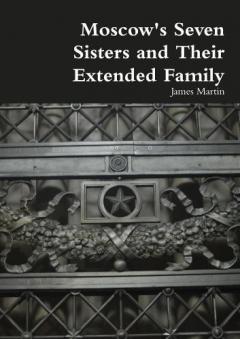 Coperta cărții Moscow's Seven Sisters and Their Extended Family