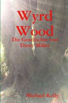 Wyrd Wood - Die Geschichte von Dusty Miller