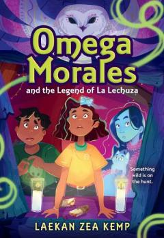 Coperta cărții Omega Morales and the Legend of La Lechuza