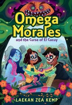 Coperta cărții Omega Morales and the Curse of El Cucuy