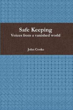 Coperta cărții Safe Keeping - Voices from a vanished world
