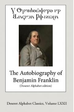 Coperta cărții The Autobiography of Benjamin Franklin (Deseret Alphabet edition)