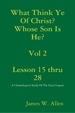 What Think Ye Of Christ? Whose Son Is He?  Vol 2