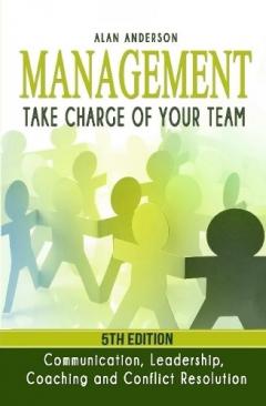 Coperta cărții Management: Take Charge of Your Team: Communication, Leadership, Coaching and Conflict Resolution