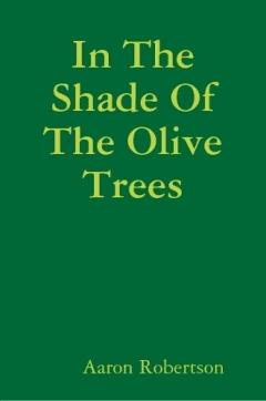 In The Shade Of The Olive Trees