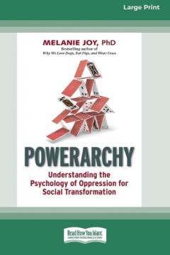 Coperta cărții Powerarchy: Understanding the Psychology of Oppression for Social Transformation [Standard Large Print 16 Pt Edition]