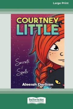 Coperta cărții Courtney Little: Secrets & Spells [16pt Large Print Edition]
