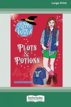Coperta cărții Little Witch (Book 3): Plots & Potions [Large Print 16pt]
