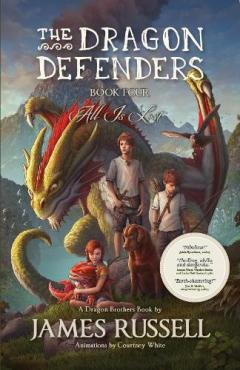 Coperta cărții The Dragon Defenders - Book Four: All Is Lost