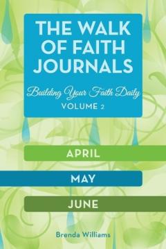 The Walk of Faith Journals: Building Your Faith Daily
