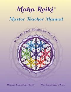 Coperta cărții Maha Reiki Master Teaching Manual: In Depth Reiki Training for Our Times