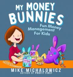 Coperta cărții My Money Bunnies: Fun Money Management For Kids