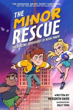 Coperta cărții The Minor Rescue: The Amazing Adventures of Noah Minor, Book 2