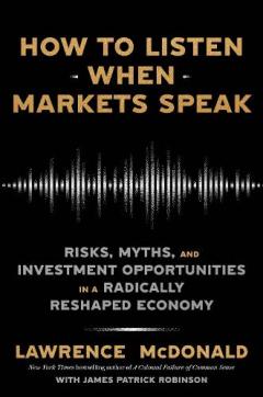 Coperta cărții How to Listen When Markets Speak: Risks, Myths, and Investment Opportunities in a Radically Reshaped Economy