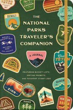 Coperta cărții The National Parks Traveler's Companion: A Journal Featuring Bucket Lists, Writing Prompts, and Passport Stamp Logs