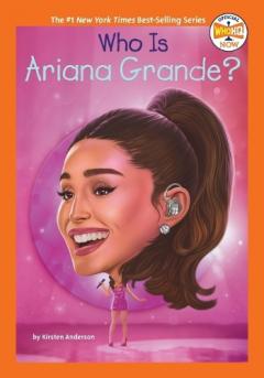 Coperta cărții Who Is Ariana Grande?