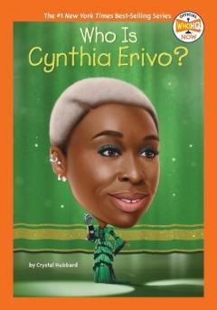 Coperta cărții Who Is Cynthia Erivo?