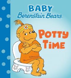 Potty Time: (Baby Berenstain Bears)