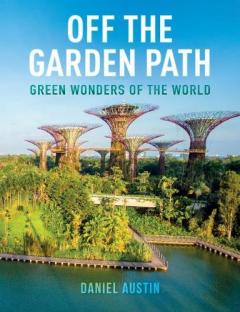 Coperta cărții Off the Garden Path: Green Wonders of the World