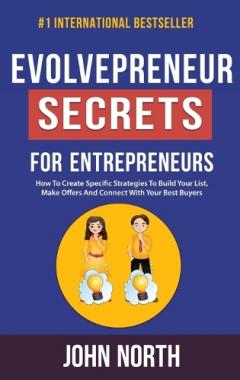 Coperta cărții Evolvepreneur Secrets For Entrepreneurs: How To Create Specific Strategies To Build Your List, Make Offers And Connect With Your Best Buyers