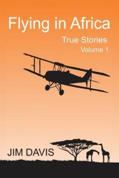 Flying in Africa (Vol 1): True Stories