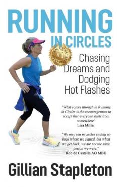 Running in Circles: Chasing Dreams and Dodging Hot Flashes
