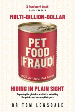 Coperta cărții Multi-Billion-Dollar Pet Food Fraud: Hiding in Plain Sight