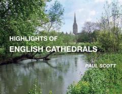 Highlights of English Cathedrals: Discover the architecture, beauty and inspiration of British Cathedrals